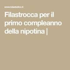 Filastrocca Per Il Primo Compleanno Della Nipotina Compleanno Primo Compleanno Filastrocche