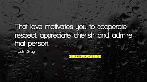 Respect someone you love quotes. Respect The Person You Love Quotes Top 27 Famous Quotes About Respect The Person You Love