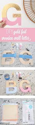 Foil Wooden Letter Super Cute And Relatively Easy Look Great In Kid S Room Diy Girls Bedroom Bedroom Crafts Teenage Girl Bedroom Diy
