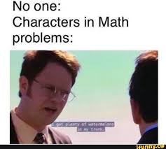 No One Characters In Math Problems Ifunny Office Jokes Really Funny Memes Memes