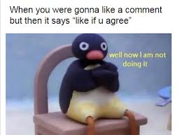 No I Dont Like It Anymore Memes