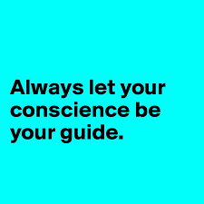 Maybe you would like to learn more about one of these? Always Let Your Conscience Be Your Guide Post By Userone On Boldomatic