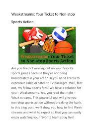 Weakstreams: Your Ticket to Non-stop Sports Action by weak streams - Issuu