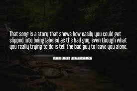 Top 68 You Want Me To Leave You Alone Quotes Famous Quotes Sayings About You Want Me To Leave You Alone