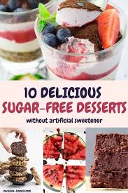 34 keto desserts that'll actually satisfy your sugar craving. 10 Sugar Free Desserts Without Artificial Sweeteners So Yummy