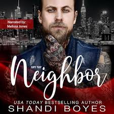 Spy Thy Neighbor: The Story of Hunter Kane by Shandi Boyes