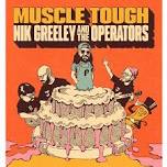 RESCHEDULED Muscle Tough & Nik Greeley And The Operators