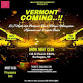Vermont Coming 2..!! event in Burlington, VT