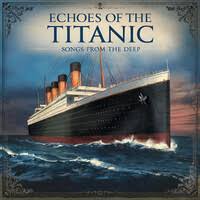Echoes of the Titanic (Songs from the Deep) Songs Download: Play & Listen  Echoes of the Titanic (Songs from the Deep) all MP3 Song by BoroTone Music  @Gaana