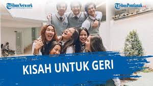 Klik sini untuk full movie. Perjalanan Kisah Untuk Geri Episode 8 Tayang Hari Ini Jam 18 00 Wib Cek Link Full Movie Eps 1 9 Tribun Pontianak