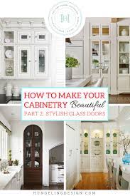 Glass doors let the light shine into your space, illuminating your space, ceramics, and dishware displays. How To Make Your Kitchen Beautiful With Glass Cabinet Doors Heather Hungeling Design
