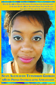 PDF] 9RUBY PRINCE PRESIDENT INTERGALACTIC AMBASSADOR 9SPIRITUAL SOUL OF  SEAN ALEMAYEHU TEWODROS GIORGIS DA 9MIND ARCHITECT FROM THE 7TH PLANET  FRANACIA ABYSSINIA GALAXY ELYOWN EL by SEAN ALEMAYEHU TEWODROS GIORGIS