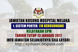 Jawatan kosong kerajaan dan swasta terkini. Jawatan Kosong Terkini Di Hospital Melaka 13 Januari 2017
