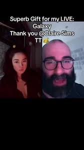 Claire Sims TT 👑, thank you for this wonderful Gift sent in my LIVE! I'll  cherish this moment forever.@Claire Sims TT 👑 #livegift #galaxy