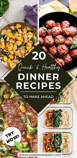 20 Quick Healthy Dinner Recipes You Can Make Ahead Sharp Aspirant Recipe Quick Dinner Recipes Healthy Dinner Recipes Healthy Dinner