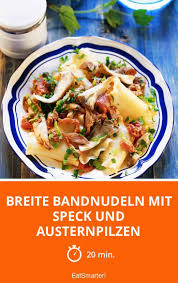 Breite Bandnudeln Mit Speck Und Austernpilzen Rezept Bandnudeln Austernpilze Speck