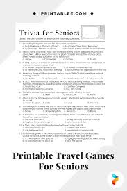 Take our online quizzes and funny seniors trivia questions with answers and let us know how well you did. 10 Best Printable Travel Games For Seniors Printablee Com