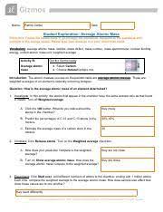 4.35% have a mass of 49.9461 amu, 83.79% have amass of 51.9405 amu, 9.50% have a mass of 52.9407 amu, and 2.36% have a mass of 53.9389 what is the average atomic mass of atom x? Copy Of Mini Lab Gizmo Average Atomic Mass Activity B Name Patrick Carter Date Student Exploration Average Atomic Mass Directions Follow The Course Hero
