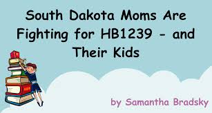 South Dakota Moms Are Fighting for HB1239—and Their Kids - South Dakota  Family Voice