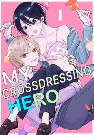 My Crossdressing Hero | Runatsuki | Renta! - Official digital-manga store