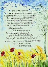 Mary Elizabeth Frye Do Not Stand At My Grave And Weep Do Not Stand At My Grave And Weep By Mary Elizabeth Frye Loss Of Mother Poems Beautiful Angels In Heaven