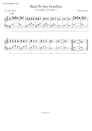 I gotta let you go. Five Nights At Freddy S 4 Hard To Say Goodbye Sheet Music Pdf Free Score Download