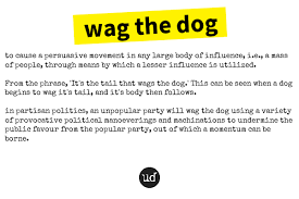 Wag The Dog Https Www Urbandictionary Com Define Php Term Wag 20the 20dog Defid 7146234 In 2020 Wag The Dog Word Of The Day