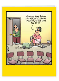 By far the most common type of funny birthday wish is the one that makes fun of the person's age. Too Soon Birthday Hilarious 8 5 X 11 Inch Greeting Card W Envelope Funny Cartoon Premature Ejaculation