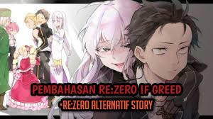 Project light novel re:zero kara hajimeru isekai seikatsu di tunda sementara untuk menerjemah. Kasaneru Re Zero Greed If Story Pembahasan Re Zero If Greed Youtube