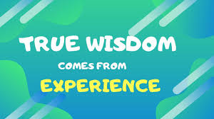 Click here to get an answer to your question speech on true wisdom comes from experience. True Wisdom Comes From Experience Youtube