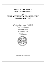 DELAWARE RIVER PORT AUTHORITY & PORT AUTHORITY TRANSIT CORP. BOARD MEETING  Wednesday, June 17, 2015 One Port Center Board Ro