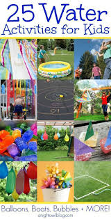 25 Water Activities For Kids A Night Owl Blog Summer Fun For Kids Business For Kids Activities For Kids