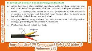 Mar 14, 2021 · jawaban buku paket ipa kelas 7 semester 2 halaman 27 belajar ipa bersama mengatur keluar masuknya sel 3kunci jawaban ipa terpadu kelas 7 semester 2. Jawaban Esai Uji Kompetensi Bab 8 Ipa Kelas 9 Halaman 152 Youtube