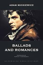 Ballads and Romances by Mickiewicz, Adam, Kraszewski, Charles S, Mendor,  Max