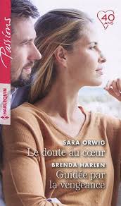 Doute au coeur/Guidée par la vengeance(Le)