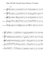 Veja as outras vantagens e recursos do hinário 5 da ccb da aleluiah apps: Hino Ccb 89 Oh Grande Deus Hinario 5 Cordas Sheet Music For Viola Solo Musescore Com