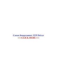 The canon imagerunner 2318 model is a desktop or freestanding machine that supports several standard paper sizes. Canon Imagerunner 3235 Driver Canon Imagerunner 3235 Driver Currently The Canon Ir 3225 Is Pdf Document