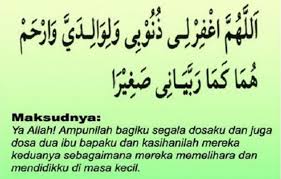 Doa ini dapat kamu lafalkan saat 1. Doa Untuk Ibu Bapa