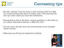 When you donate to the canadian cancer society, you make a real difference to real people who have been affected by cancer. Canadian Cancer Society Canvasser Information Ppt Download