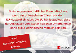 Der verwaltungsgerichtshof (vwgh) hat in seinem erkenntnis vom 3. Innergemeinschaftlicher Erwerb Erklarung Und Beispiele
