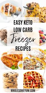 Not to mention, these dinners are loaded with vegetables and also serve up healthy proteins and fats. Easy Keto Low Carb Freezer Meals And Recipes Wholesome Yum