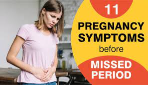 The early signs of pregnancy can be noticed before a missed period too. 11 Pregnancy Symptoms Before Missed Period What Parents Ask