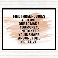 Get busy living or get. Watercolour Three Hobbies You Love Quote Mouse Mat Pad The Card Zoo
