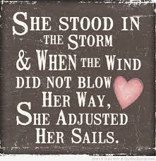 Art Quotes She Stood In The Storm And The Wind Quote In Grey Theme Wind Quote Quotes For Cancer Patients Cancer Quotes