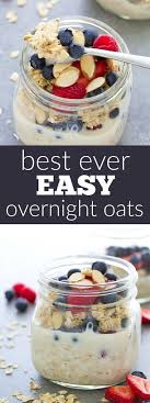 Our Favorite Easy Overnight Oats Recipe Made With Just 4 Ingredients And A Touch Of Vanilla We Love This Healthy In 2020 Best Overnight Oats Recipe Oats Recipes Food