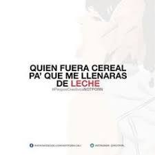 Pin De Genesis Alejandra Gomez Gonzal En Piropos Para Hombres Piropos Para Hombres Frases Geniales Piropos
