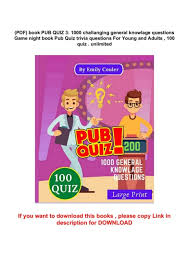 Well, what do you know? Pdf Book Pub Quiz 3 1000 Challanging General Knowlage Questions Game Night Book Pub Quiz Trivia Questions For Young And Adults 100 Quiz Unlimited Flip Ebook Pages 1 5 Anyflip Anyflip