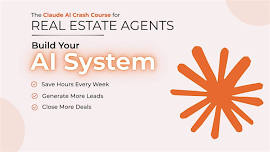 Claude AI Crash Course for Real Estate Agents