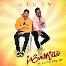 Lasoulmates Istory Feat Oskido Busiswa Gqom 2019 Fakaza Gqom Gqom Music Download South African Gqom New Gqom Songs Songs Big Songs Music