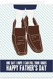 In his father's shoes (tv movie 1997) cast and crew credits, including actors, actresses, directors, writers and more. Big Shoes To Fill Fathers Day Card Okay This Is Too Cute Possibly Take A Photo Of Your Son In His Father S Fathers Day Cards Happy Fathers Day Fathers Day